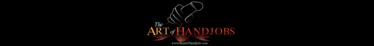 The Art Of Handjobs