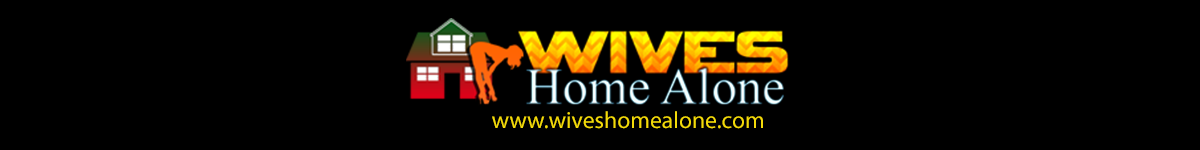 Wives Home Alone