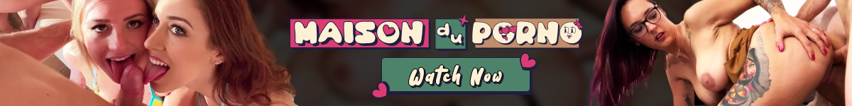 MAISON du PORNO