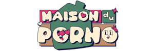MAISON du PORNO