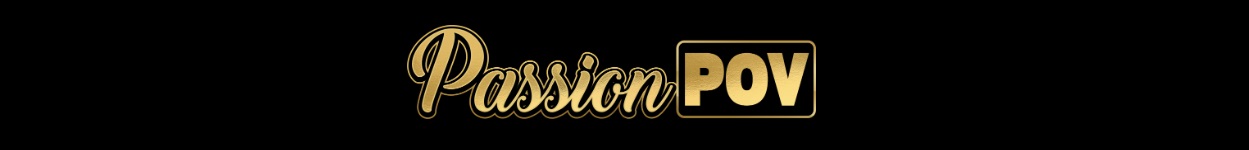 Passion POV