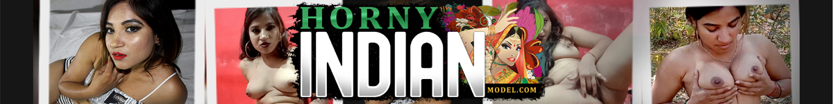 Horny Indian Model