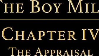 THE BOY MILO Chapter 4 - The Appraisal