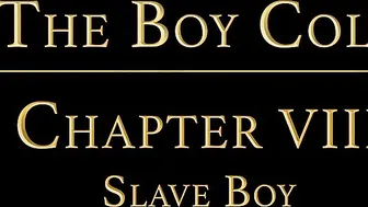 THE BOY COLE Chapter 10 - Slave Boy