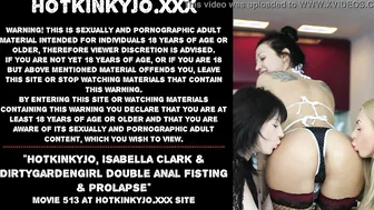 Hotkinkyjo Isabella Clark  Dirtygardengirl double anal fisting  prolapse