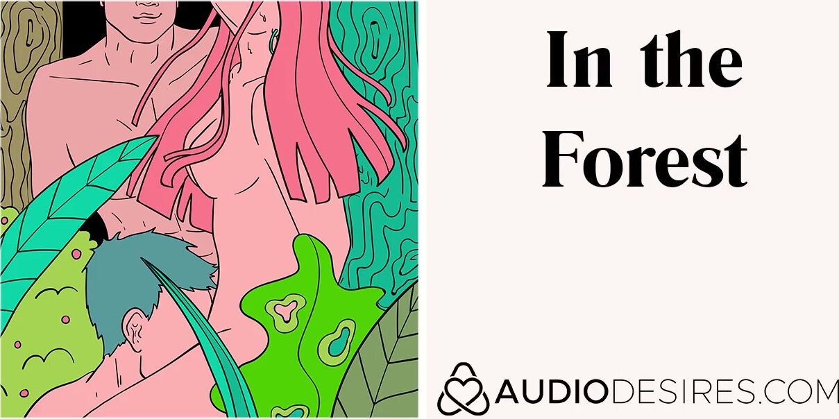 Xxx Sex Sotroi In Jungal - Inside the Forest - Hotwife Sensual Audio for women Hottie ASMR Audio Porn  Sex Story 4kPorn.XXX
