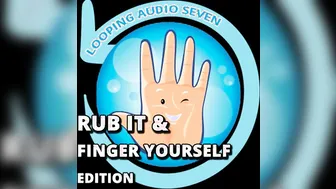 Loop porn video – Looping Audio Seven Rub it and Finger Yourself Edition