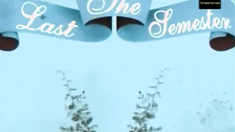 The Last Semester - 2007 - PlayBoy TV Serie - Capítulo 11