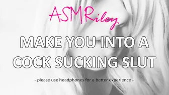 EroticAudio - make you inside a Dick Blowing Slut| ASMRiley