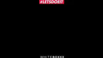 WHITEBOXXX - SUPER SEXY BEAUTY ANIE DARLING FIRST 3SOME EXPERIENCE - LETSDOEIT