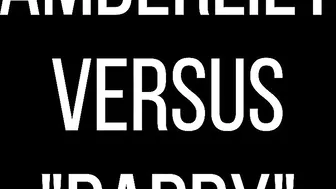 AmberLily versus daddy
