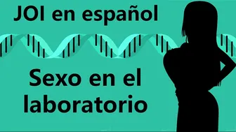 Freak porn video – Sexual JOI - Sexo En El Laboratorio. Audio En Español.