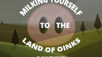 Milking your Sausage to the Land of Oinks Day three