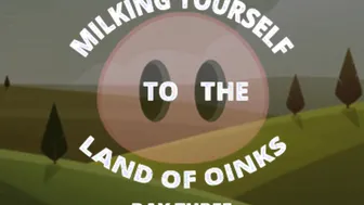 Milking your Sausage to the Land of Oinks Day three