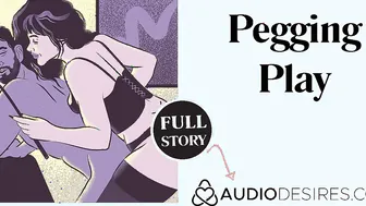 Pegging Play | Naughty Audio Story | Male Anal Sex | ASMR Audio Porn for sluts Female Domme