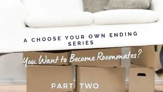 You want to be Roommates? Part two by Eves Garden [series][storytelling][friends to Lovers]