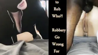 ROBBERY GONE WRONG FOR HER