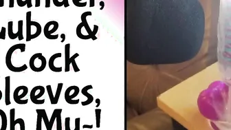 Thunder Lube  Dick Sleeves Oh My [Bloopers for new lewd SFX]