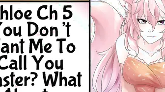 [Patreon Preview] [Chloe 5] You Dont Want Me To Call You Master? What About...