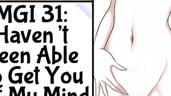 MGI 31: Havent Been Able To Got You Off My Mind...
