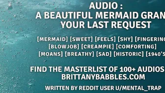 Audio: A Pretty Mermaid Grants Your Last Request