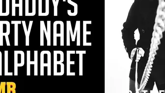 Daddys Kinky  Adorable Name Alphabet - ASMR Domina Slave Audio
