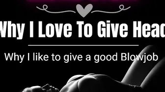 (SEXSUAL AUDIO STORY) Why I love to gives Oral Sex