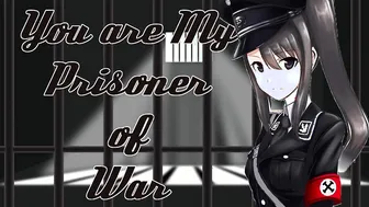 Youre my Prisoner of War